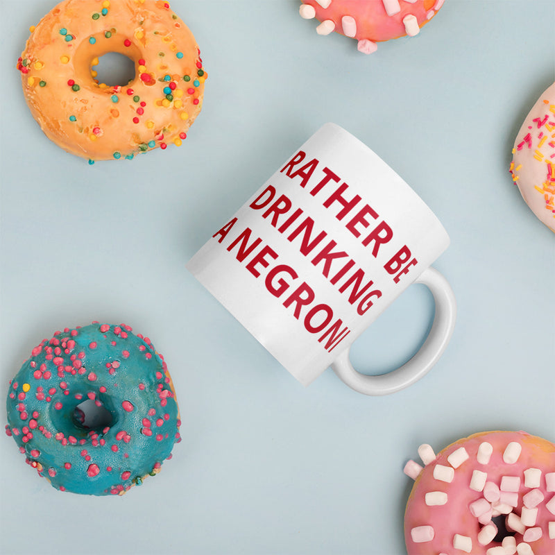 Rather be Drinking a Negroni - White glossy mug